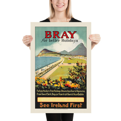 Bray Travel Poster: For Better Holidays, See Ireland First